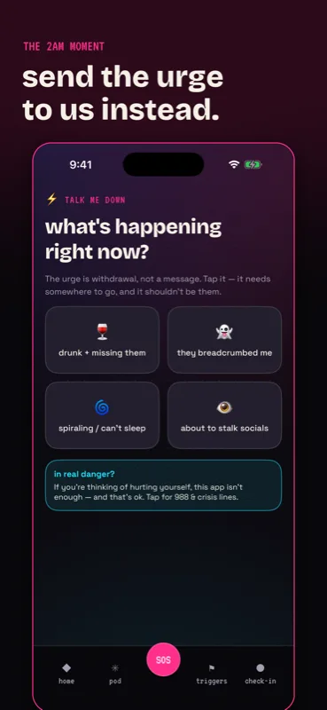 Talk me down: one tap sends the urge to your pod instead of your ex.